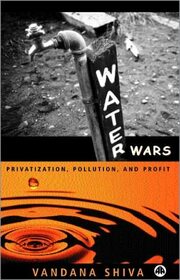 Water Wars: Pollution, Profits and Privatization