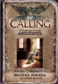 The Calling: A Challenge to Walk the Narrow Road