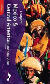 Footprint Mexico  Central America Handbook 2000: The Travel
