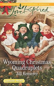 Wyoming Christmas Quadruplets (Wyoming Cowboys, Bk 3) (Love Inspired, No 1169) (Larger Print)