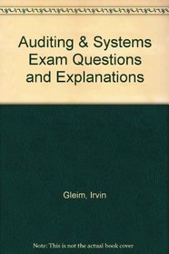 Auditing & Systems Exam Questions and Explanations
