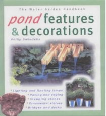 Pond Features and Decorations (The Water Garden Handbook)