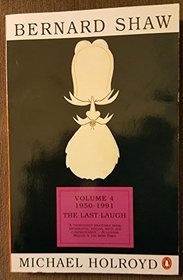 Bernard Shaw, Vol. 4: 1950-1991 - The Last Laugh