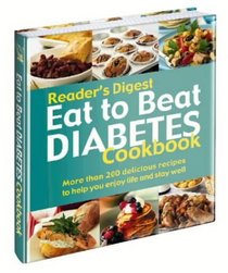 Eat to Beat Diabetes Cookbook (Readers Digest)