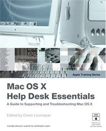 Apple Training Series : Mac OS X Help Desk Essentials (Apple Training)