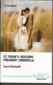 Rescuing Pregnant Cinderella (St Piran's, Bk 2) (Harlequin Medical, No 556)