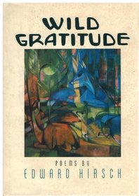 WILD GRATITUDE (Knopf Poetry Series)