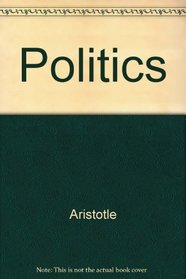 Politics of Aristotle With an Introduction (Philosophy of Plato and Aristotle)