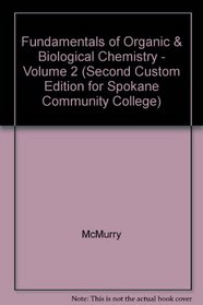 Fundamentals of Organic & Biological Chemistry - Volume 2 (Second Custom Edition for Spokane Community College)