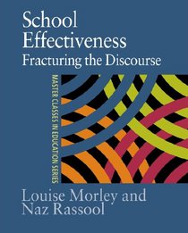 School Effectiveness: Fracturing the Discourse (Master Classes in Education Series)