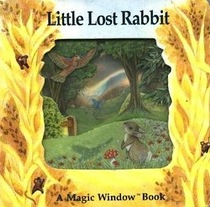 Little Lost Rabbit-A Magic Window Book (A Magic Window Book)