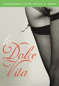 La Dolce Vita: Contemporary Italian Erotica by Women