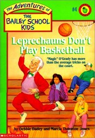 Leprechauns Don't Play Basketball (Bailey School Kids)