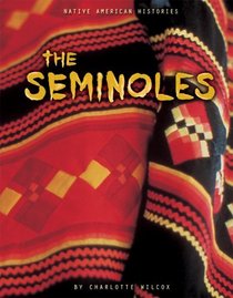 The Seminoles (Native American Histories)