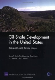 Oil Shale Development in the United States: Prospects And Policy Issues