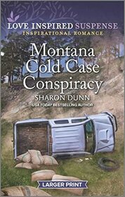 Montana Cold Case Conspiracy (Love Inspired Suspense, No 1037) (Larger Print)