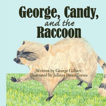 George, Candy, and the Raccoon
