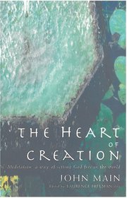 The Heart of Creation: Meditation: A Way of Setting God Free in the World