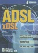 Tecnologias ADSL y xDSL / ADSL and DSL Technologies (Biblioteca Professional)