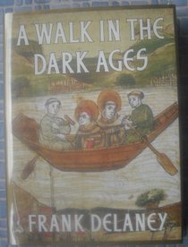 A Walk in the Dark Ages
