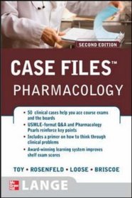 Case Files: Pharmacology, 2nd Edition