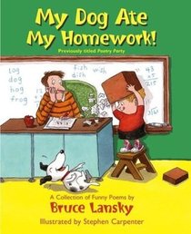 My Dog Ate My Homework! A Collection of  Funny Poems