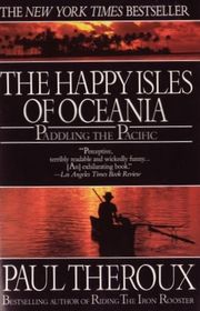Happy Isles of Oceania : Paddling the Pacific