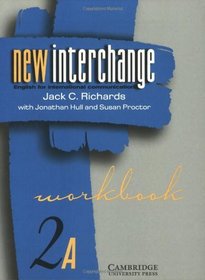 New Interchange Workbook 2A: English for International Communication (New Interchange English for International Communication)