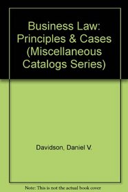 Business Law: Principles  Cases (Miscellaneous Catalogs Series)