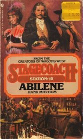 Abilene Stage (Stagecoach Station Series, No. 10)