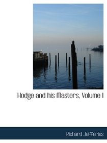 Hodge and his Masters, Volume I