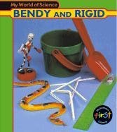 Bendy and Rigid (My World of Science)