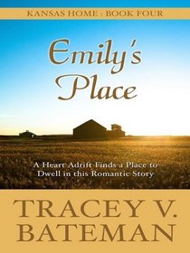Kansas Home: Emily's Place (Heartsong Novella in Large Print)