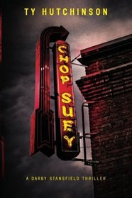 Chop Suey: A Darby Stansfield Thriller (Volume 1)