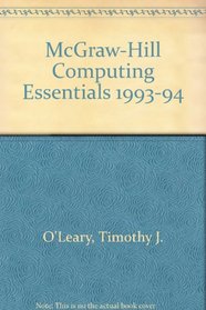 McGraw Hill Computing Essentials Annual Edition 1993 1994 (McGraw-Hill Microcomputing Annual Editions)