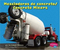 Mezcladoras de concreto/Concrete Mixers (Pebble Plus Bilingual) (Spanish Edition)