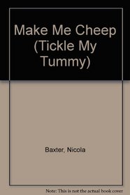 Make Me Cheep (Tickle My Tummy)