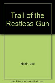 Trail of the Restless Gun (Avalon Westerns)