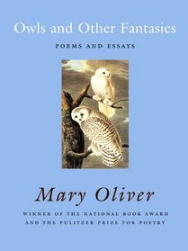 Owls and Other Fantasies : Poems and Essays