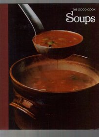 Soups (Good Cook Techniques & Recipes)