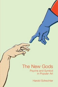 The New Gods : Psyche and Symbol in Popular Art