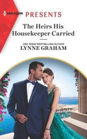 The Heirs His Housekeeper Carried (Stefanos Legacy, Bk 2) (Harlequin Presents, No 4011)