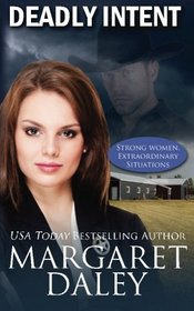 Deadly Intent (Strong Women, Extraordinary Situations) (Volume 2)