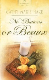 No Buttons or Beaux (Heartsong Presents, No 704)