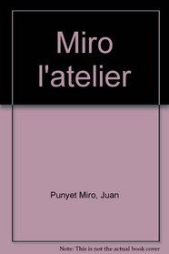 Miro L'Atelier (Spanish Edition)