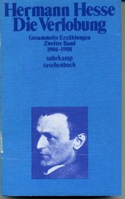 Die Verlobung: Gesammelte Erzhlungen (Zweiter Band 1906-1908)