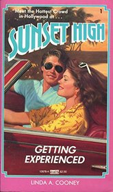 GETTING EXPERIENCED (Sunset High, No 1)