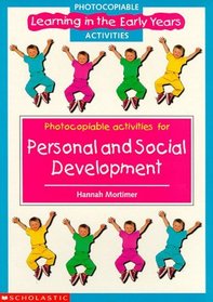 Personal and Social Development Photocopiables (Learning in the Early Years Photocopiables S.)