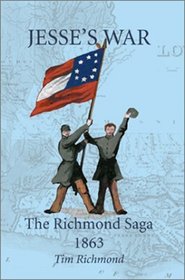 Jesse's War: The Richmond Saga 1863