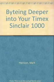 Byteing Deeper into Your Timex Sinclair 1000
